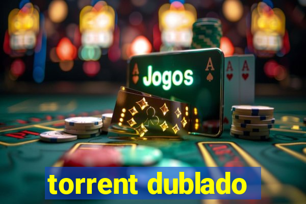 torrent dublado